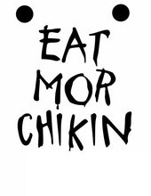 Load image into Gallery viewer, eat more chikin sign
