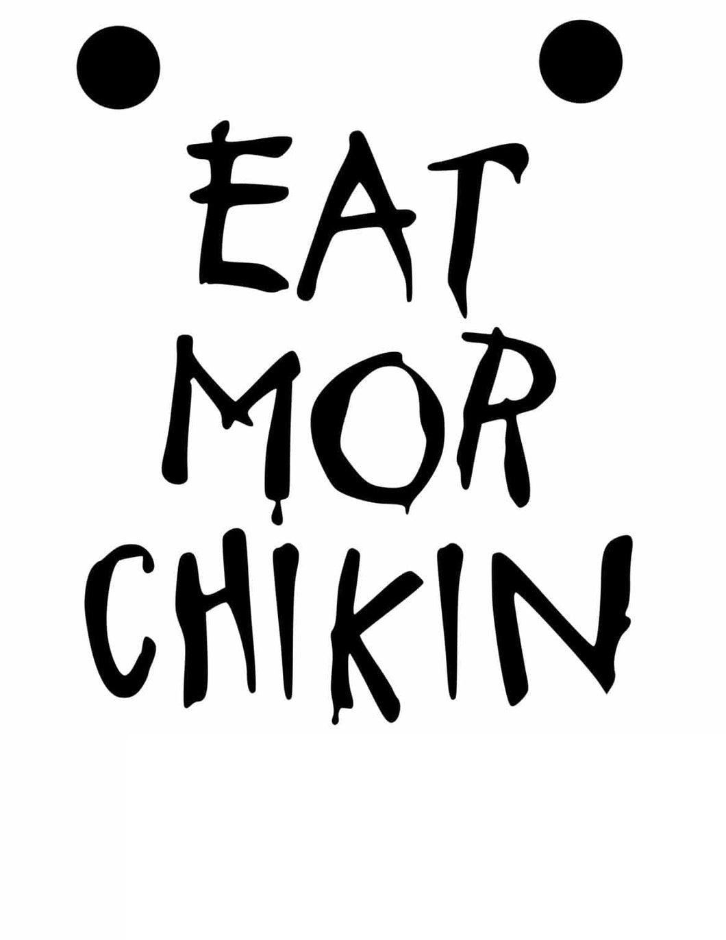 eat more chikin sign