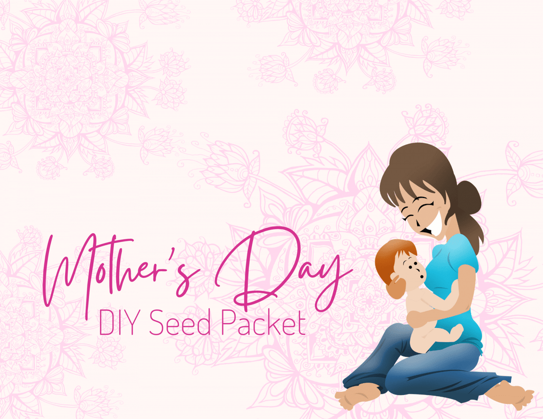 Mother's Day DIY Seed Packet